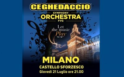 Ceghedaccio Symphony Orchestra Fvg a Milano. Ecco quando e dove